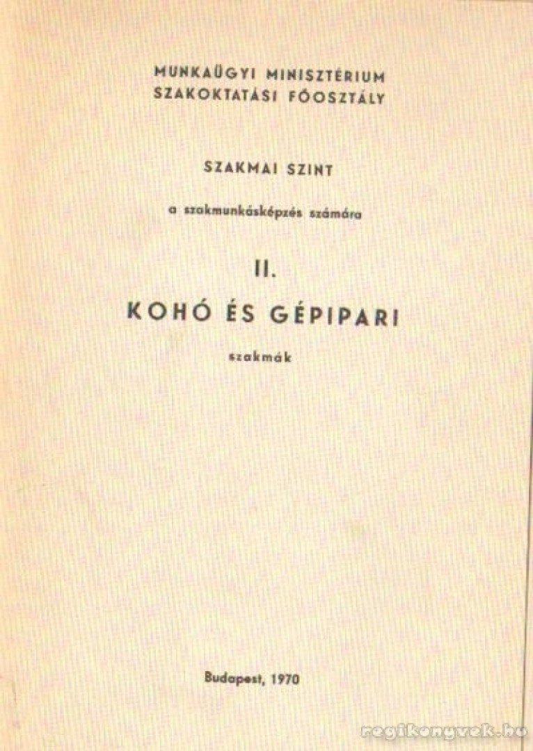 Létási István - Kohó és gépipari szakmák II. [antikvár]