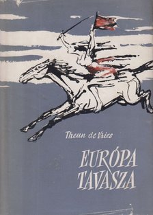 Vries, Theun de - Európa tavasza [antikvár]
