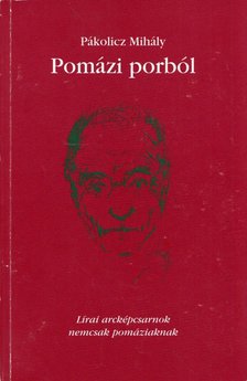 Pákolicz Mihály - Pomázi porból (dedikált) [antikvár]