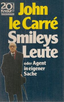 JOHN LE CARRÉ - Smileys Leute oder Agent in eigener Sache [antikvár]