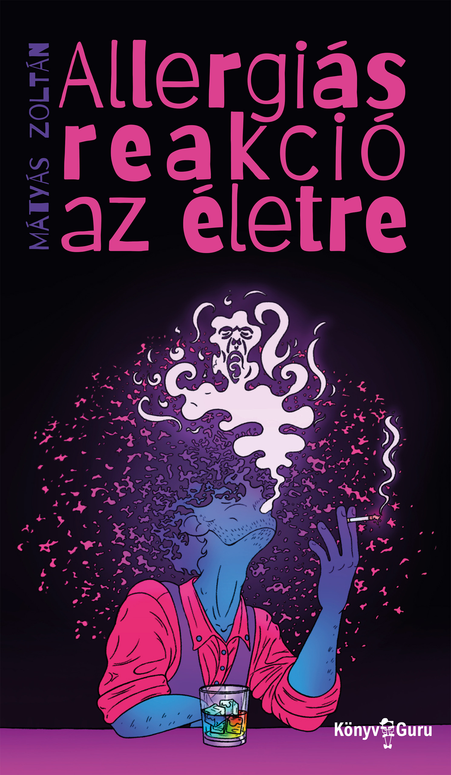 Mátyás Zoltán - Allergiás reakció az életre [eKönyv: epub, mobi]