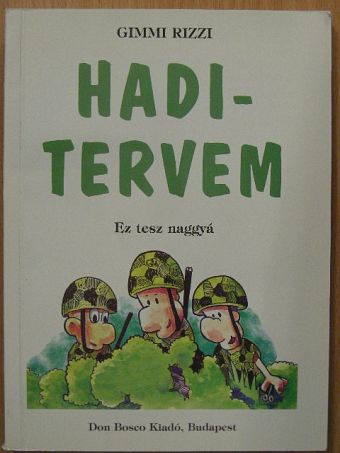 Gimmi Rizzi - Haditervem [antikvár]