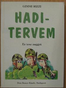 Gimmi Rizzi - Haditervem [antikvár]