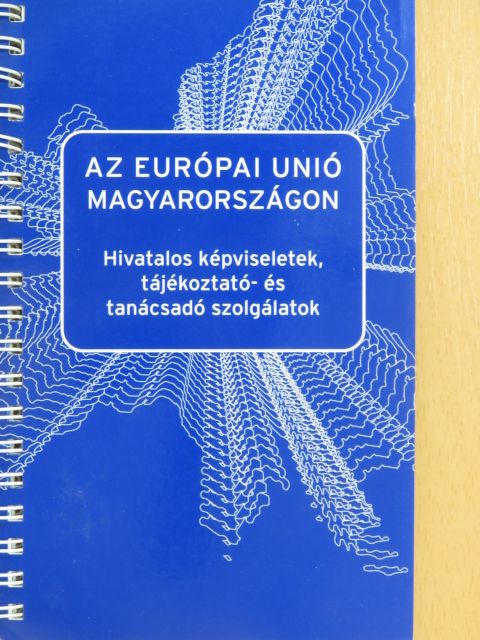 Az Európai Unió Magyarországon [antikvár]
