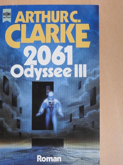Arthur C. Clarke - 2061 Odyssee III [antikvár]