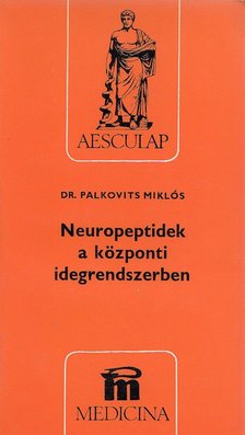 Palkovits Miklós - Neuropeptidek a központi idegrendszerben [antikvár]