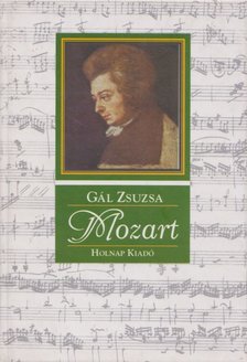 Gál Zsuzsa - Wolfgang Amadeus Mozart [antikvár]