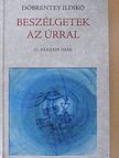 Döbrentey Ildikó - Beszélgetek az Úrral (dedikált példány) [antikvár]