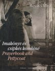 Kovács Mira - Imakönyv és csipkés kombiné / Prayerbook and Pettycoat [antikvár]