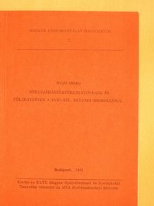 Hajdú Mihály - Nyelvjárástörténeti szövegek és följegyzések a XVIII-XIX. századi Orosházáról (dedikált példány) [antikvár]