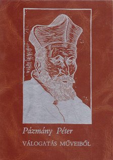 PÁZMÁNY PÉTER - Pázmány Péter - Válogatás műveiből 2. [antikvár]