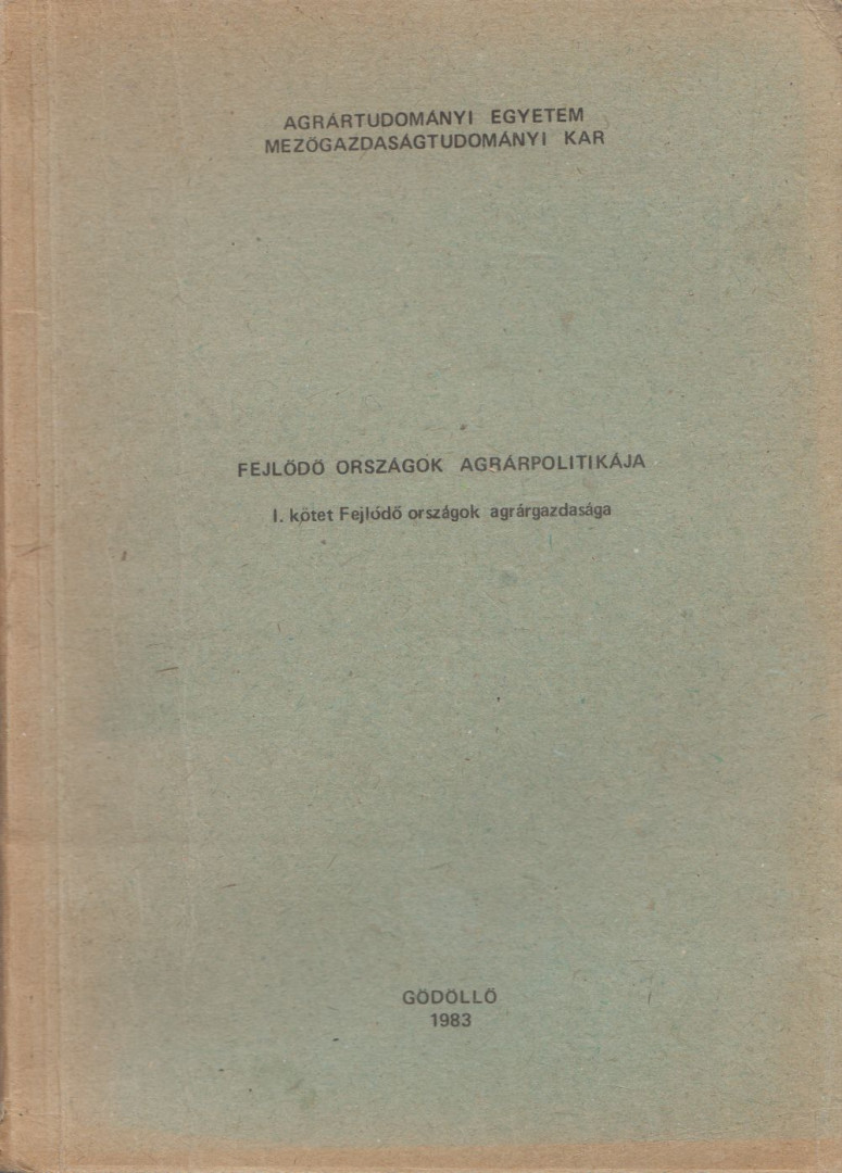 Csighy Tibor - Fejlődő országok agrárpolitikája I. [antikvár]