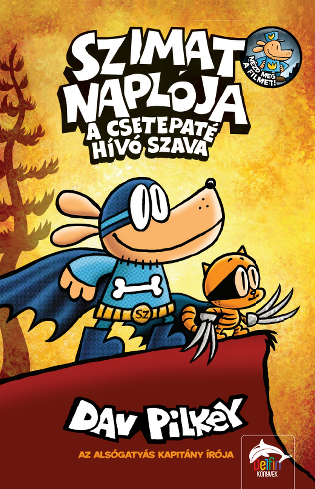 Dav Pilkey - Szimat naplója - A csetepaté hívó szava