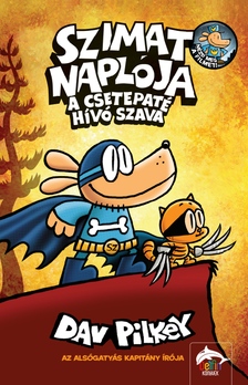 Dav Pilkey - Szimat naplója - A csetepaté hívó szava