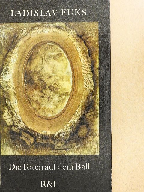 Ladislav Fuks - Die Toten auf dem Ball [antikvár]