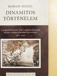 Roman Holec - Dinamitos történelem [antikvár]