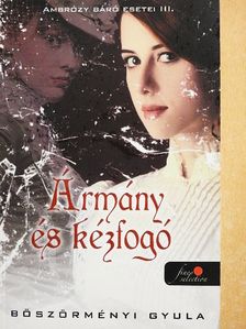 Böszörményi Gyula - Ármány és kézfogó [antikvár]