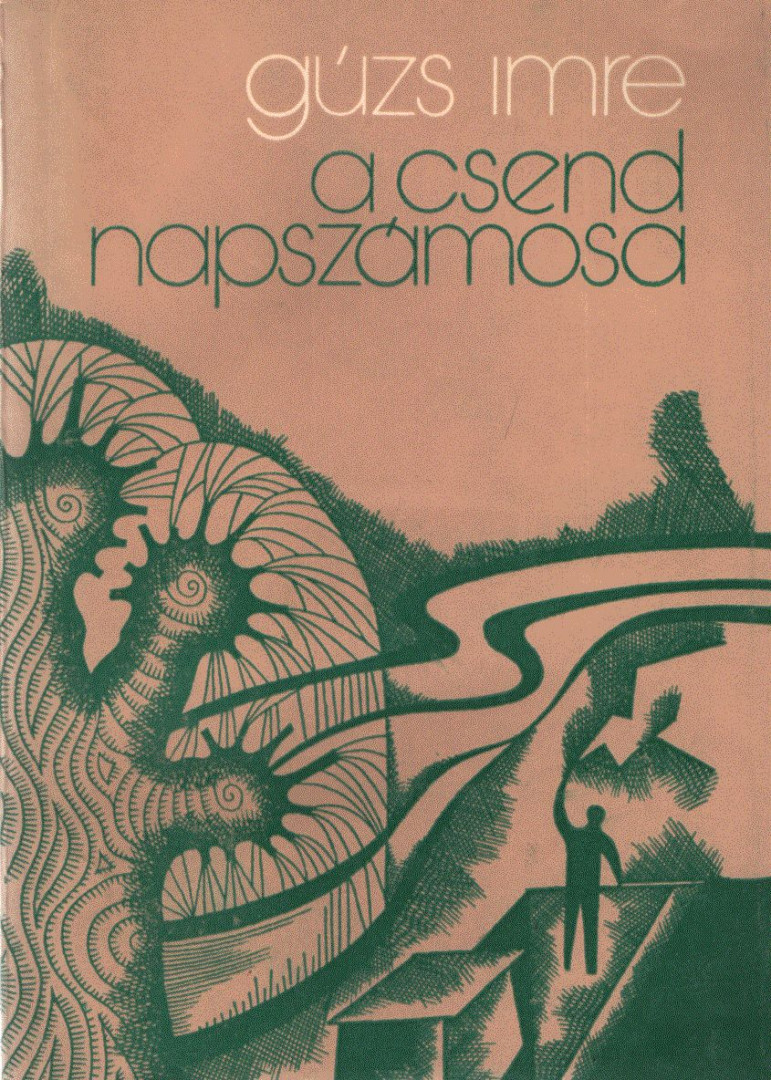 Gúzs Imre - A csend napszámosa [antikvár]