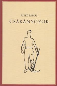 Riesz Tamás - Csákányozok (dedikált) [antikvár]