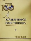 A százesztendős forditóiroda [antikvár]