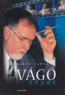 Nádor Tamás - Vágó-képek [antikvár]