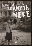 Nagy-Miklós Péter - Anyák népe