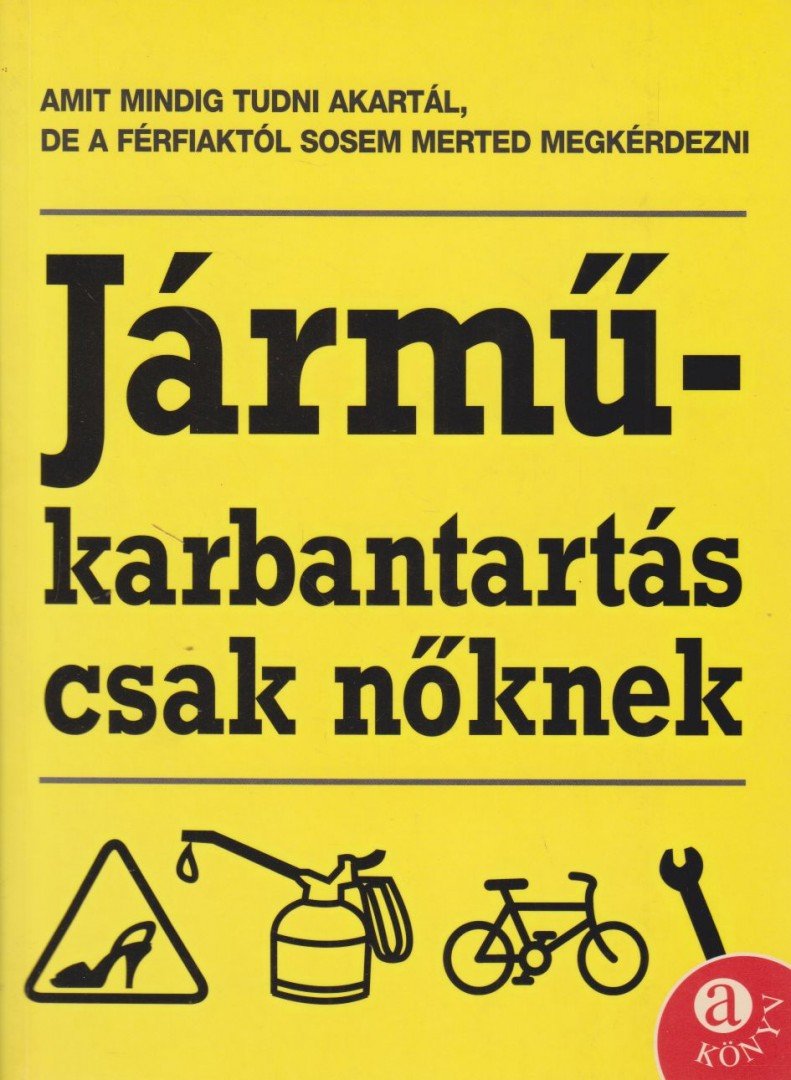 Williams, Charlotte - Járműkarbantartás csak nőknek [antikvár]