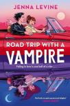 JENNA LEVINE - Road Trip with a Vampire (My Vampires Series, Book 3)