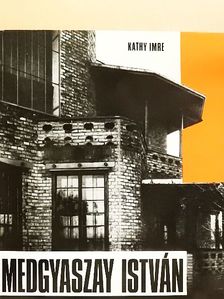 Kathy Imre - Medgyaszay István [antikvár]