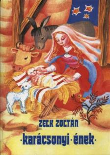 ZELK ZOLTÁN - Karácsonyi ének [antikvár]
