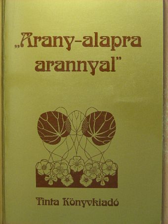 Ajtay-Horváth Magda - "Arany-alapra arannyal" [antikvár]