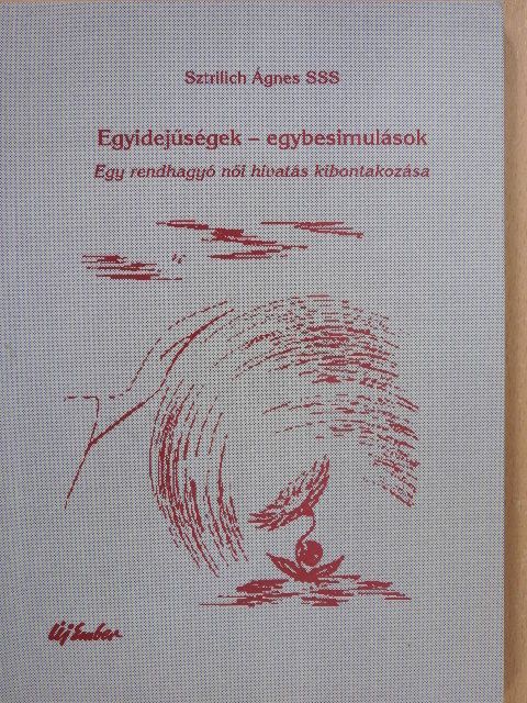 Sztrilich Ágnes - Egyidejűségek - egybesimulások [antikvár]