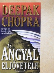 Deepak Chopra - Az angyal eljövetele [antikvár]
