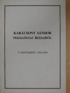 Karácsony Sándor - Karácsony Sándor pedagógiai írásaiból [antikvár]