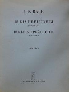 Johann S. Bach - 18 kis prelúdium [antikvár]