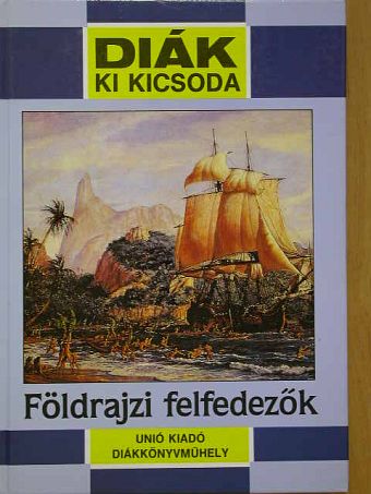 Tari Endre - Földrajzi felfedezők [antikvár]