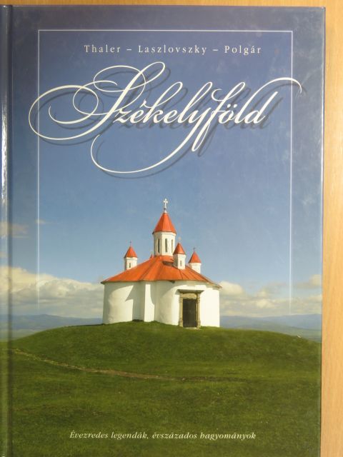 Laszlovszky Katalin - Székelyföld [antikvár]