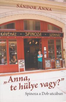 Sándor Anna - "Anna, te hülye vagy?" [antikvár]