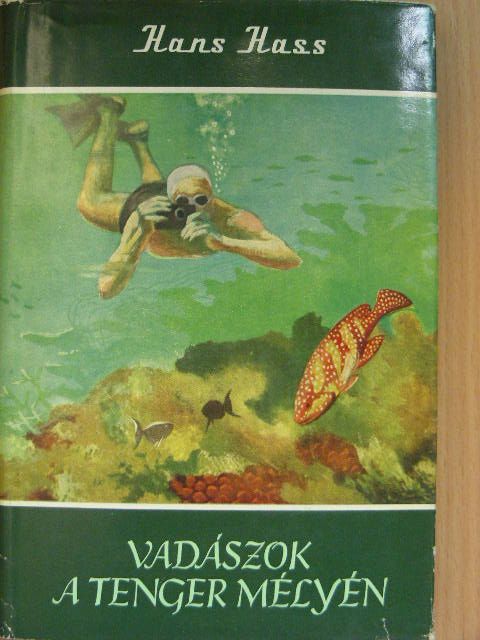 Hans Hass - Vadászok a tenger mélyén [antikvár]