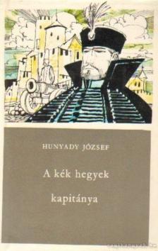 HUNYADY JÓZSEF - A kék hegyek kapitánya [antikvár]