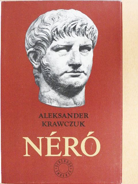 Aleksander Krawczuk - Néró [antikvár]