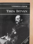 Vermes Gábor - Tisza István [antikvár]