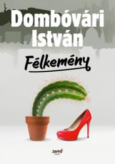 Dombóvári István - Félkemény [antikvár]