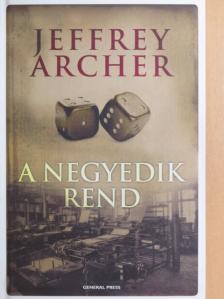 Jeffrey Archer - A negyedik rend [antikvár]