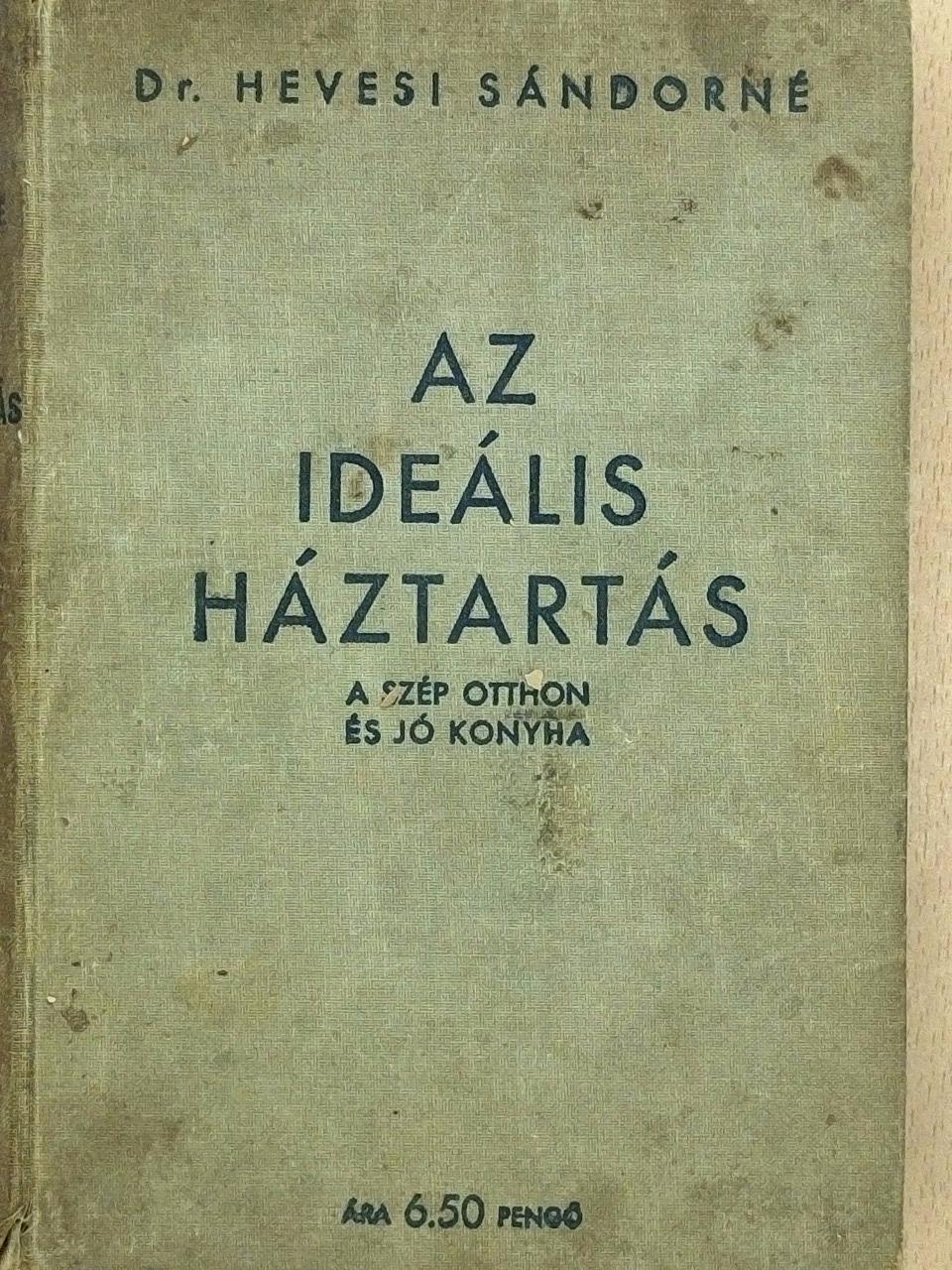 Dr. Hevesi Sándorné - Az ideális háztartás (rossz állapotú) [antikvár]