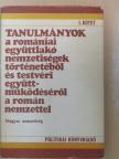 Csetri Elek - Tanulmányok a romániai együttlakó nemzetiségek történetéből és testvéri együttműködéséről a román nemzettel I. [antikvár]
