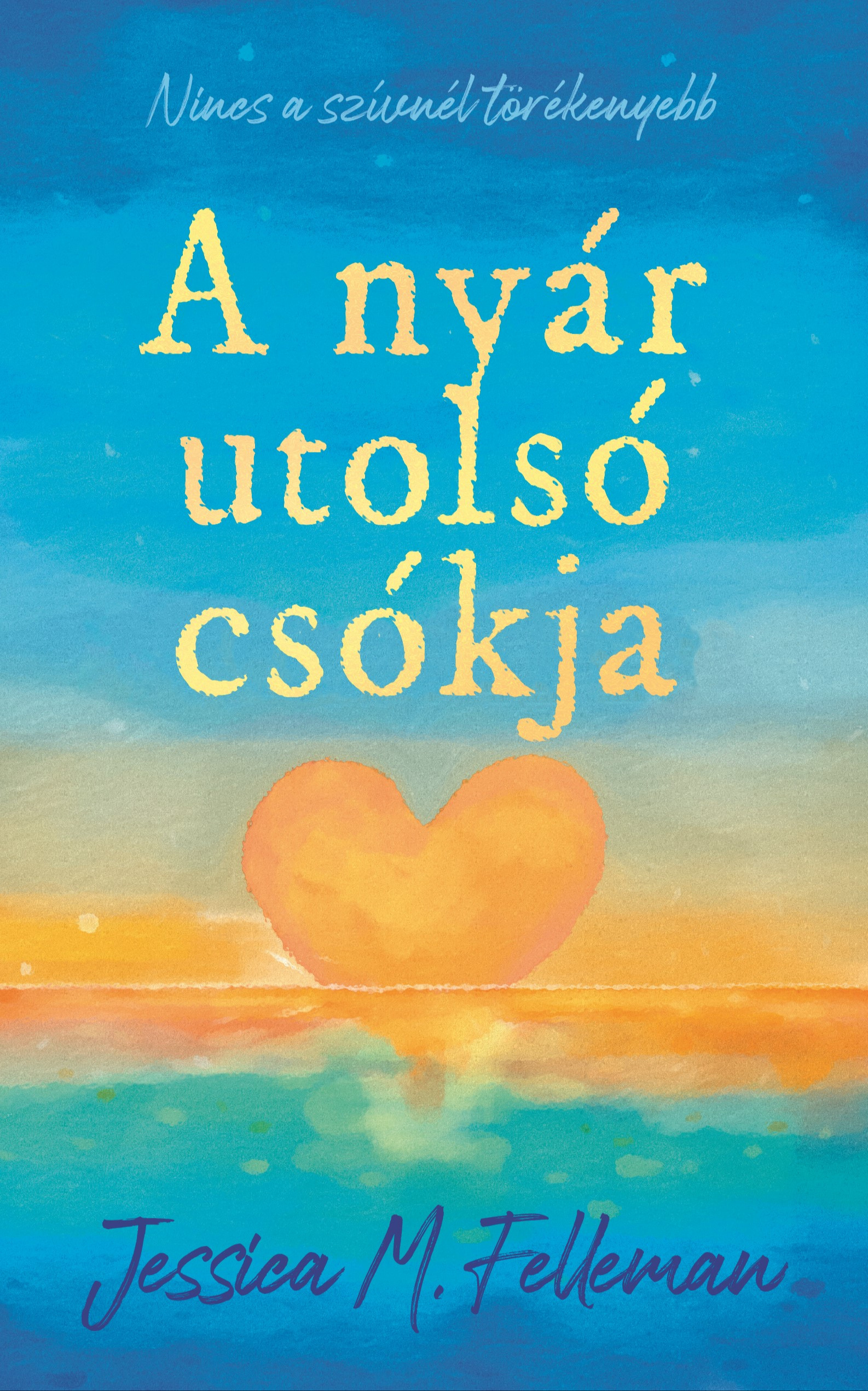 Jessica Felleman - A nyár utolsó csókja [eKönyv: epub, mobi]