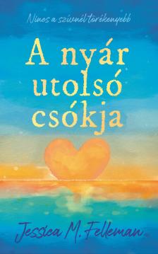 Jessica Felleman - A nyár utolsó csókja [eKönyv: epub, mobi]
