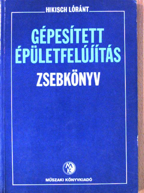 Hikisch Lóránt - Gépesített épületfelújítás [antikvár]