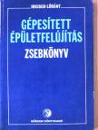Hikisch Lóránt - Gépesített épületfelújítás [antikvár]